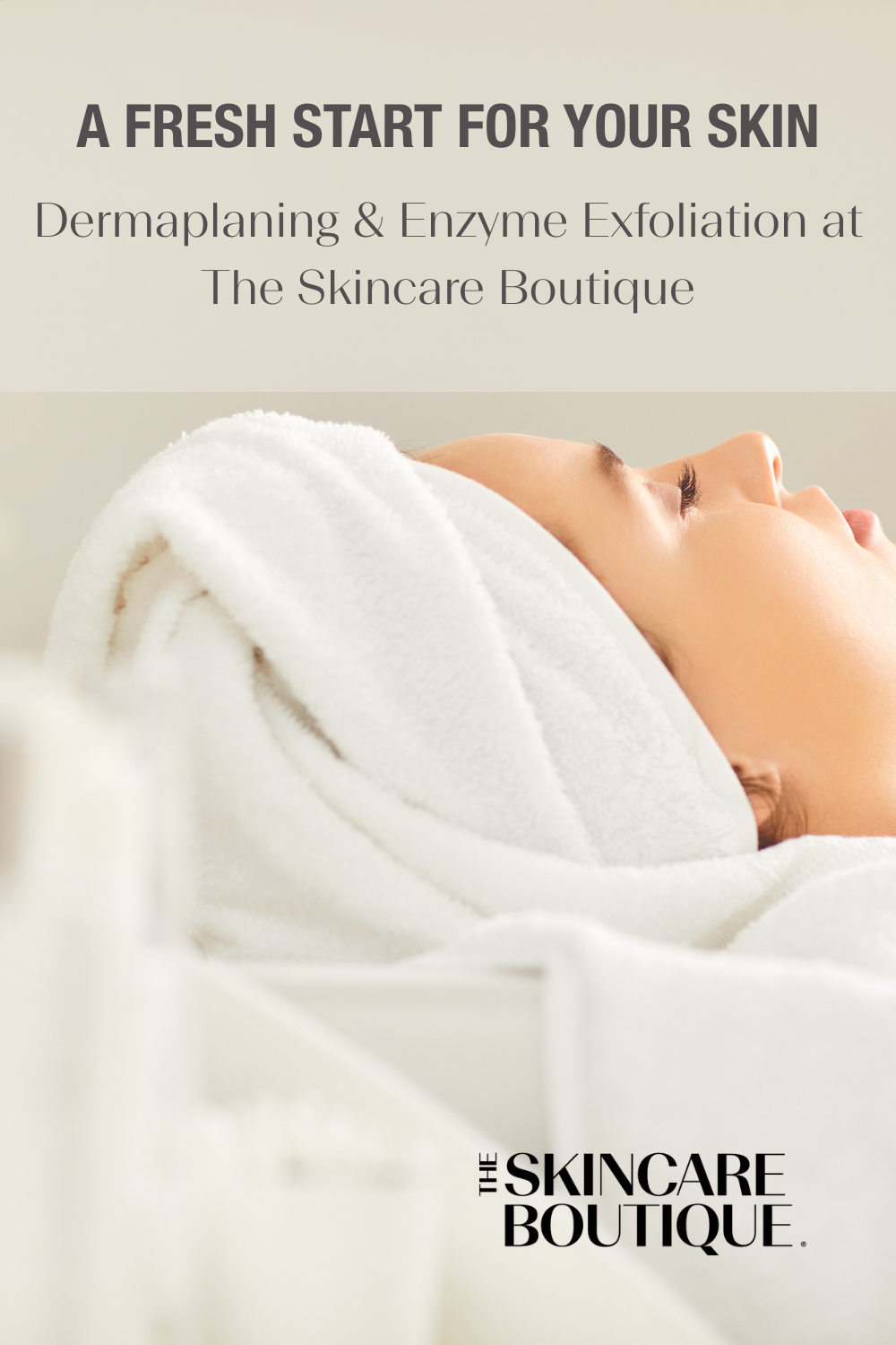 Dermaplaning and enzyme exfoliation facial treatment at The Skincare Boutique in Ladera Ranch
