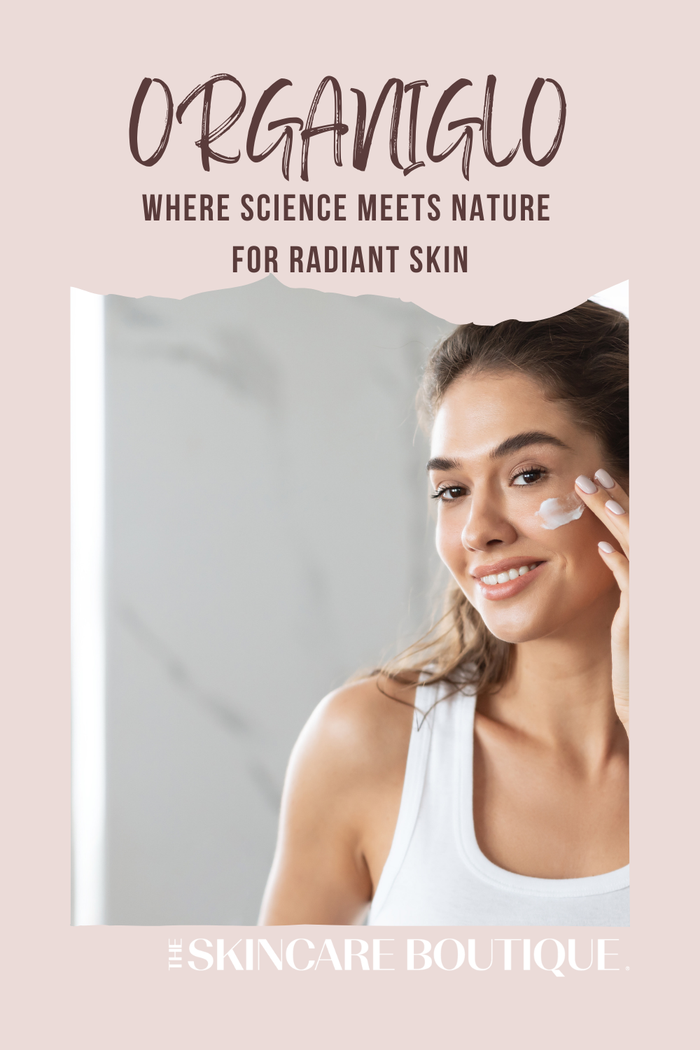 Organiglo clean botanical skincare line by The Skincare Boutique — where science meets nature