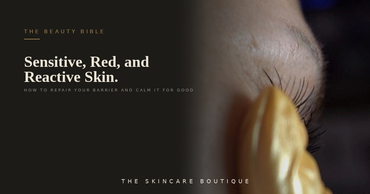 Sensitive, Red, and Reactive Skin